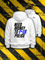 Bluza Illegal Night "NEED MONEY TO F*CK POLICE" White