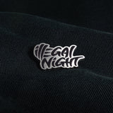 Ekskluzywny Pins OD ILLEGAL NIGHT!